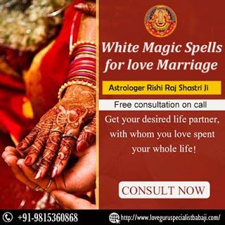How To Do White magic spells for love marriage At Home?